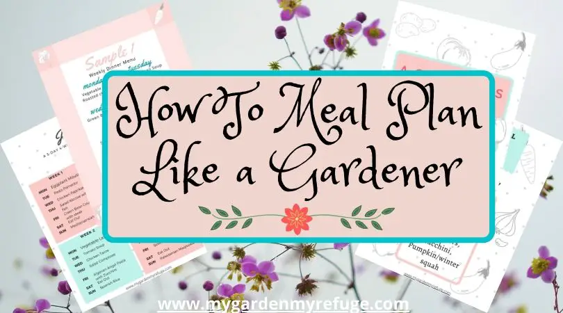 how to meal plan like a gardener