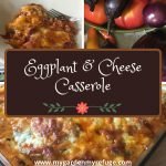 An Easy Summer Eggplant & Cheese Casserole