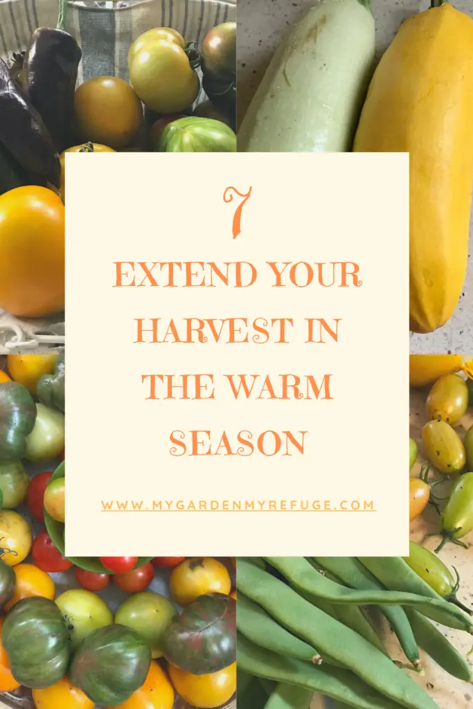 How to extend your harvest in the warm season?